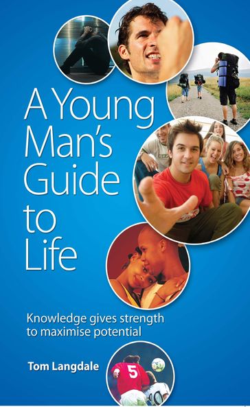 A Young Man's Guide to Life - Tom Langdale