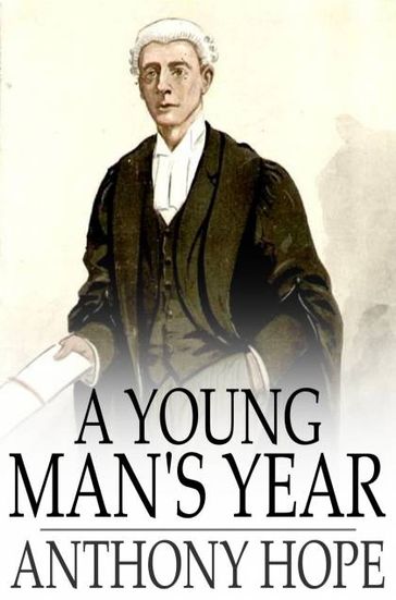 A Young Man's Year - Anthony Hope