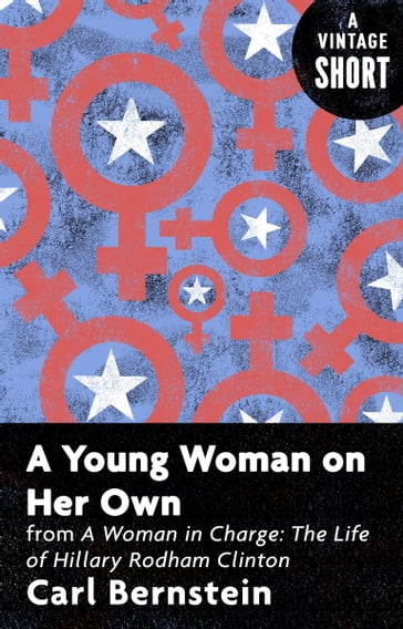 A Young Woman on Her Own - Carl Bernstein