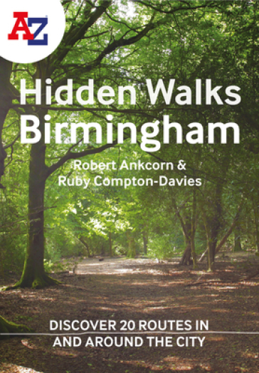 A -Z Birmingham Hidden Walks - Robert Ankcorn - Ruby Compton Davies - A Z Maps