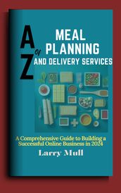 A-Z of Meal Planning And Delivery Services