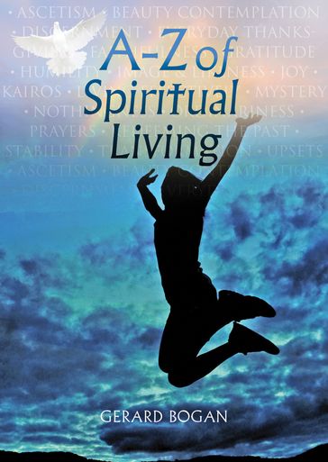 A-Z of Spiritual Living - Gerard Bogan