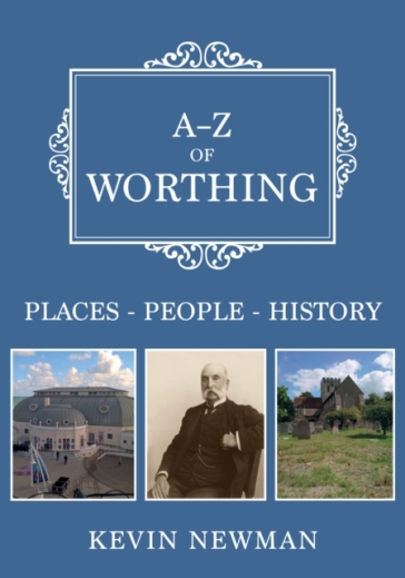 A-Z of Worthing - Kevin Newman