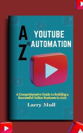 A-Z of YouTube Automation