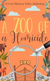 A Zoo of a Homicide