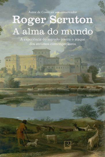 A alma do mundo - Roger Scruton