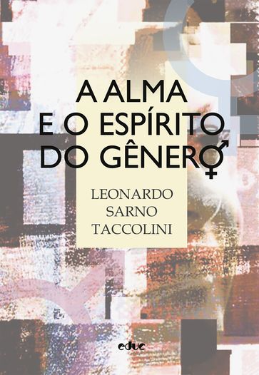 A alma e o espírito do gênero - Leonardo Sarno Taccolini
