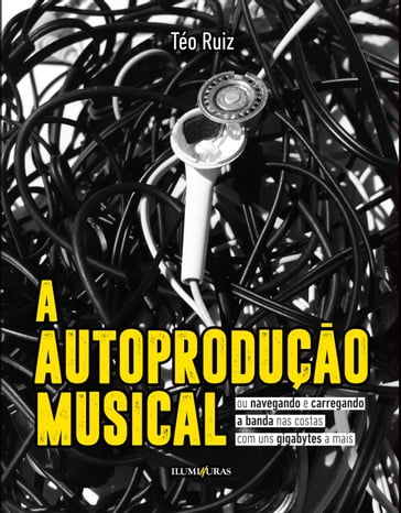 A autoprodução musical - Téo Ruiz