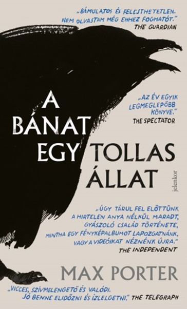 A bánat egy tollas állat - Max Porter