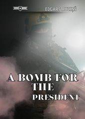 A bomb for the President