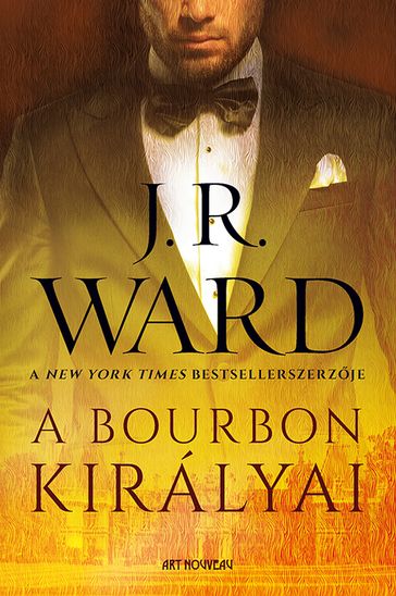 A bourbon királyai - J. R. Ward