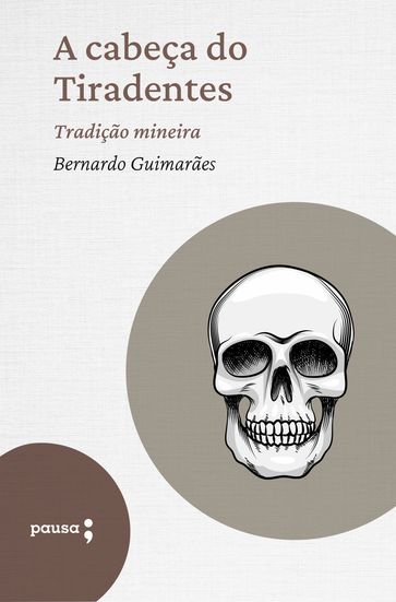 A cabeça do Tiradentes - Bernardo Guimarães