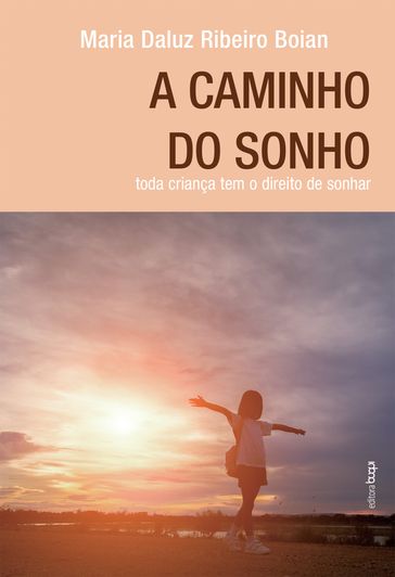 A caminho do sonho - Maria Daluz Ribeiro Boian