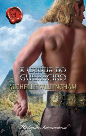 A carícia do guerreiro - Michelle Willingham