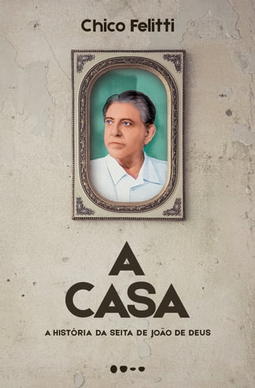 A casa - Chico Felitti - Consuelo Pessoa - Wagner Willian