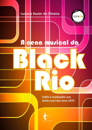 A cena musical da Black Rio - Luciana Xavier de Oliveira