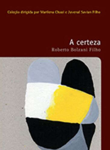 A certeza - Roberto Bolzani Filho