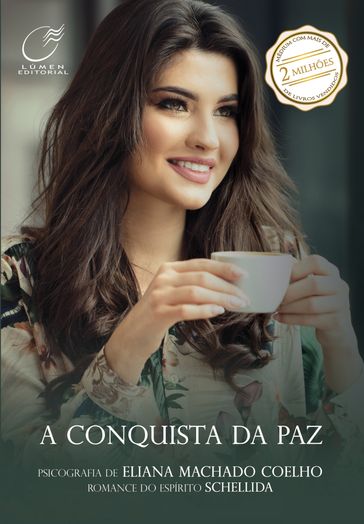A conquista da paz - Eliana Machado Coelho - Schellida Espírito