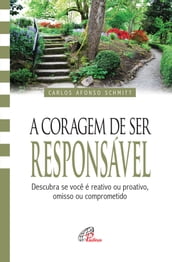 A coragem de ser responsável