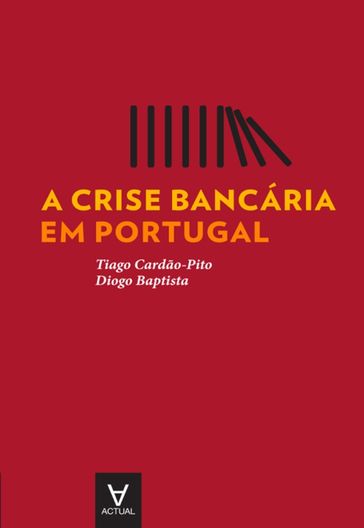 A crise bancária em Portugal - Diogo Baptista - Tiago Cardão-pito