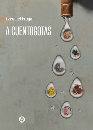 A cuentogotas - Ezequiel Fraga