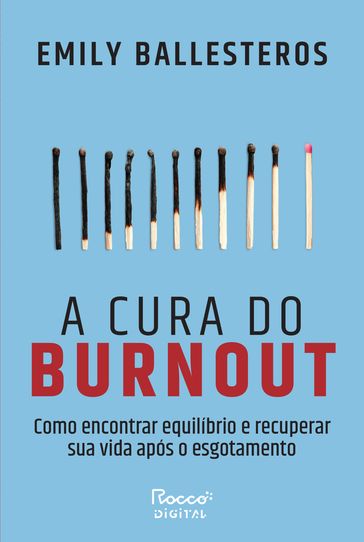 A cura do burnout - Emily Ballesteros