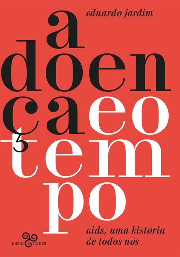 A doença e o tempo - Eduardo Jardim