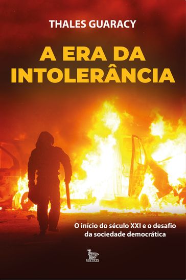 A era da intolerância - Thales Guaracy