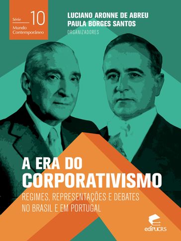 A era do corporativismo - Luciano Aronne de Abreu - Paula Borges Santos
