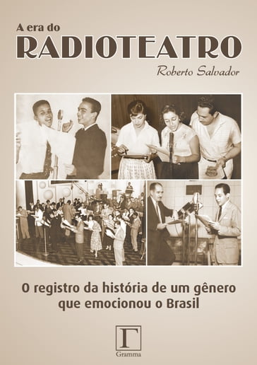 A era do radioteatro - Roberto Salvador
