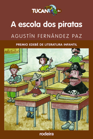 A escola dos piratas - Agustín Fernández Paz