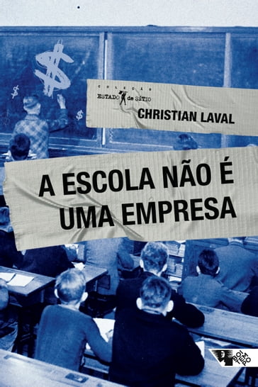 A escola não é uma empresa - Christian Laval