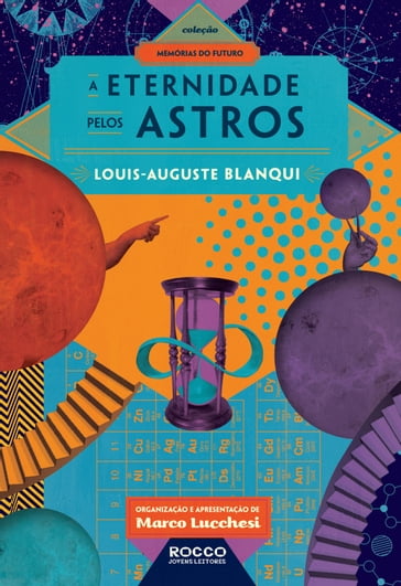 A eternidade pelos astros - Louis-Auguste Blanqui - Marco Lucchesi