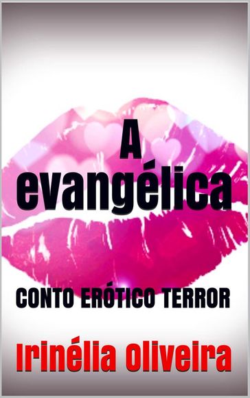 A evangélica - Irinélia Oliveira