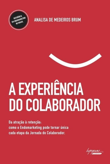 A experiência do colaborador - Analisa de Medeiros Brum