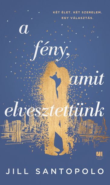 A fény, amit elvesztettünk - Jill Santopolo