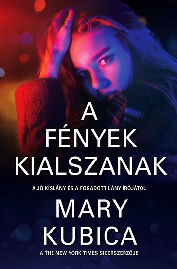 A fények kialszanak - Mary Kubica