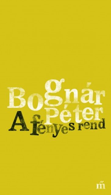 A fényes rend - Bognár Péter