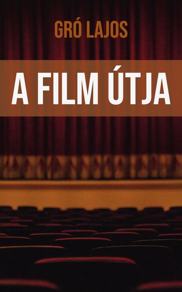 A film útja - Gró Lajos