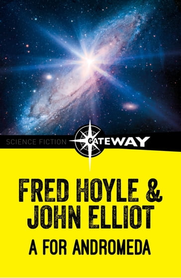 A for Andromeda - Fred Hoyle - John Elliott