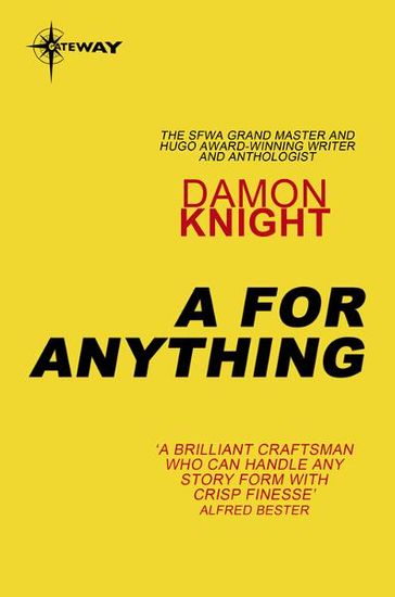 A for Anything - Damon Knight