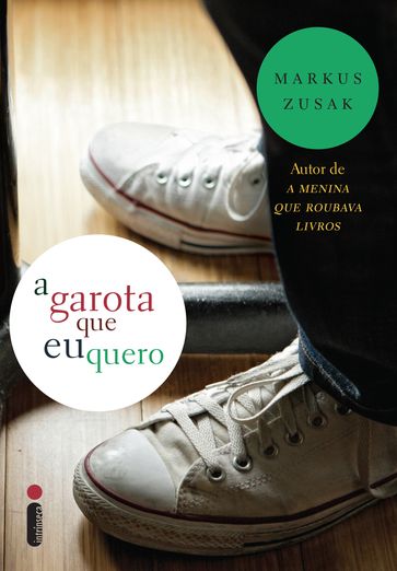 A garota que eu quero - Markus Zusak