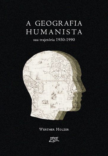 A geografia humanista - Werther Holzer