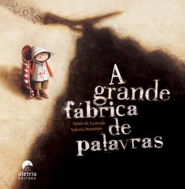 A grande fábrica de palavras - Agnès De Lestrade