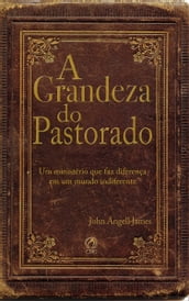 A grandeza do pastorado