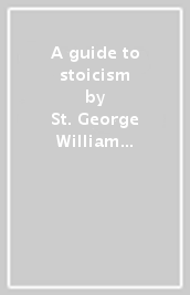 A guide to stoicism