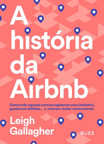 A história da Airbnb - Leigh Gallagher