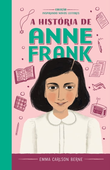 A história de Anne Frank - Emma Carlson Berne