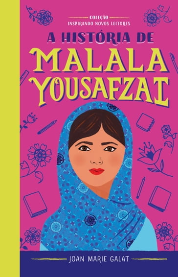 A história de Malala Yousafzai - Joan Marie Galat