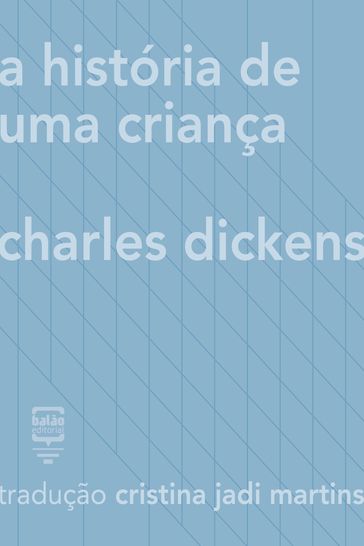 A história de uma criança - Charles Dickens